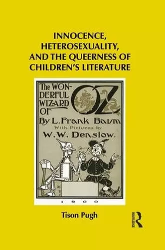 Innocence, Heterosexuality, and the Queerness of Children's Literature cover