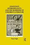 Innocence, Heterosexuality, and the Queerness of Children's Literature cover