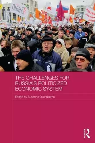 The Challenges for Russia's Politicized Economic System cover