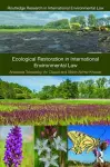 Ecological Restoration in International Environmental Law cover