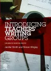 Introducing Teachers’ Writing Groups cover
