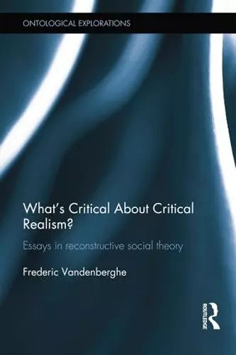 What's Critical About Critical Realism? cover