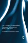 The European Sovereign Debt Crisis and Its Impacts on Financial Markets cover