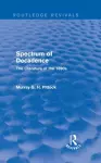 Spectrum of Decadence (Routledge Revivals) cover