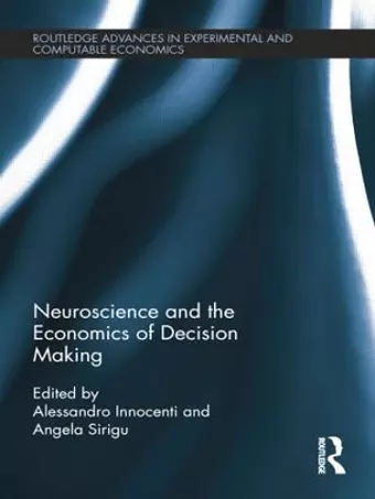 Neuroscience and the Economics of Decision Making cover