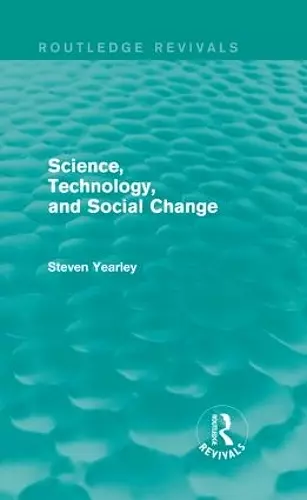 Science, Technology, and Social Change (Routledge Revivals) cover