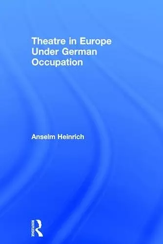 Theatre in Europe Under German Occupation cover