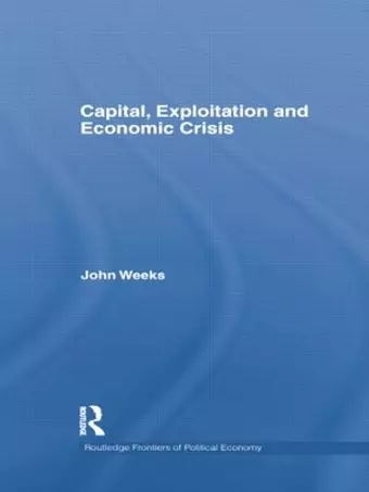 Capital, Exploitation and Economic Crisis cover