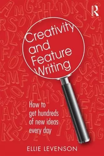 Creativity and Feature Writing cover