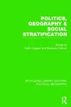 Politics, Geography and Social Stratification (Routledge Library Editions: Political Geography) cover