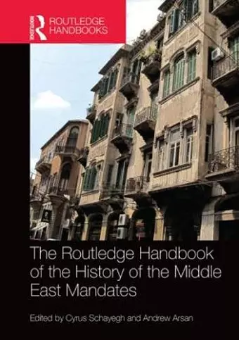 The Routledge Handbook of the History of the Middle East Mandates cover