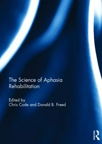 The Science of Aphasia Rehabilitation cover