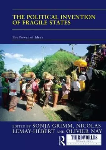 The Political Invention of Fragile States cover