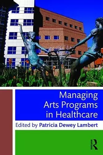 Managing Arts Programs in Healthcare cover