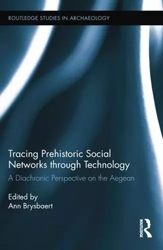 Tracing Prehistoric Social Networks through Technology cover