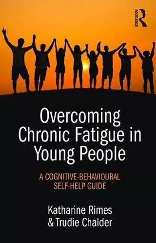 Overcoming Chronic Fatigue in Young People cover