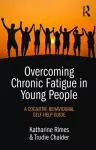 Overcoming Chronic Fatigue in Young People cover