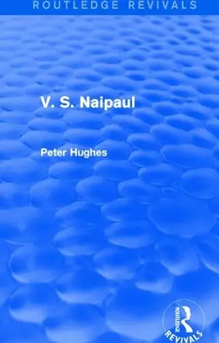 V. S. Naipaul (Routledge Revivals) cover