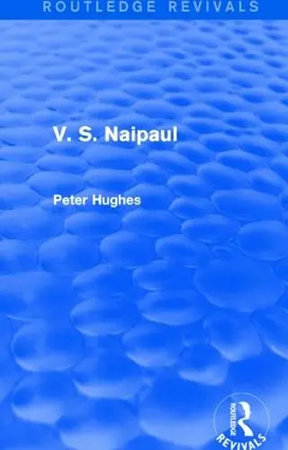 V. S. Naipaul (Routledge Revivals) cover