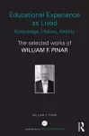 Educational Experience as Lived: Knowledge, History, Alterity cover