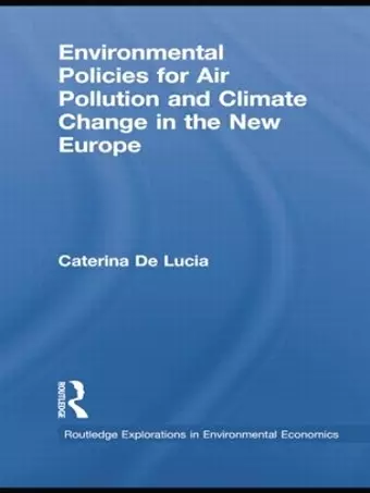 Environmental Policies for Air Pollution and Climate Change in the New Europe cover