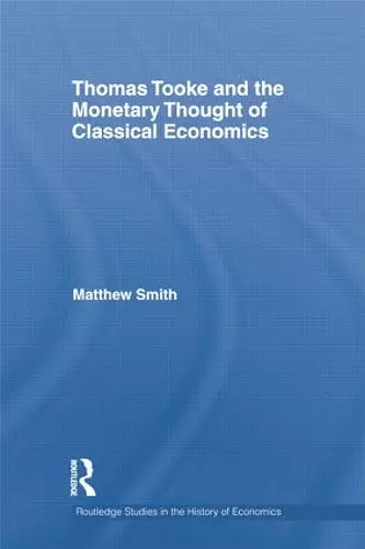 Thomas Tooke and the Monetary Thought of Classical Economics cover