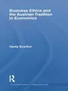 Business Ethics and the Austrian Tradition in Economics cover
