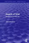 Aspects of Grief (Psychology Revivals) cover