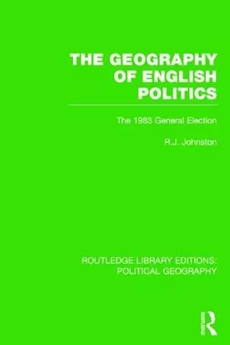 The Geography of English Politics cover