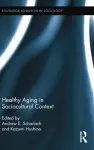 Healthy Aging in Sociocultural Context cover