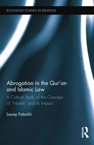 Abrogation in the Qur'an and Islamic Law cover