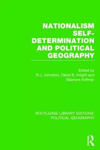 Nationalism, Self-Determination and Political Geography cover