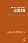 The Economic Case for Palestine (RLE Economy of Middle East) cover