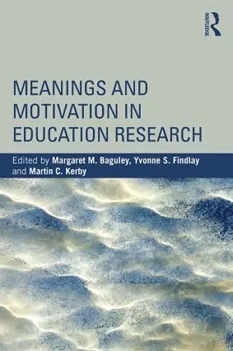 Meanings and Motivation in Education Research cover