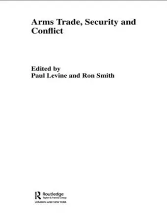 The Arms Trade, Security and Conflict cover