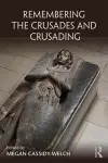 Remembering the Crusades and Crusading cover