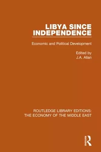 Libya Since Independence (RLE Economy of Middle East) cover