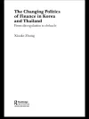 The Changing Politics of Finance in Korea and Thailand cover