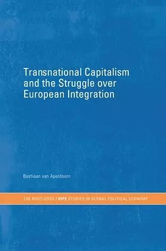 Transnational Capitalism and the Struggle over European Integration cover