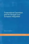 Transnational Capitalism and the Struggle over European Integration cover