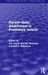 Parent-Baby Attachment in Premature Infants (Psychology Revivals) cover