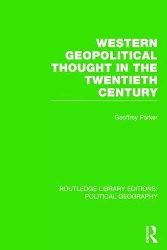 Western Geopolitical Thought in the Twentieth Century cover