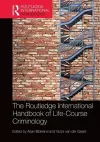 The Routledge International Handbook of Life-Course Criminology cover