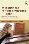 Educating for Critical Democratic Literacy cover