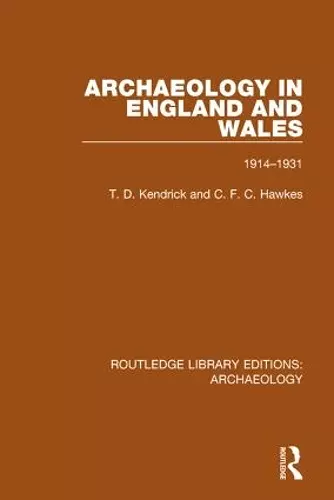 Archaeology in England and Wales 1914 - 1931 cover