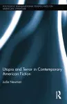 Utopia and Terror in Contemporary American Fiction cover