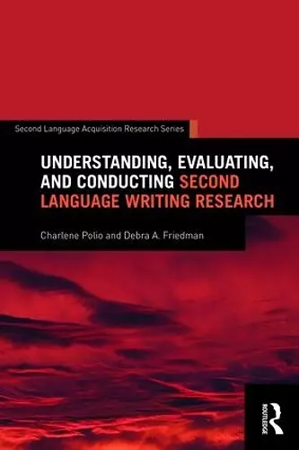 Understanding, Evaluating, and Conducting Second Language Writing Research cover