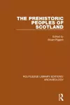 The Prehistoric Peoples of Scotland cover