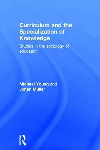 Curriculum and the Specialization of Knowledge cover