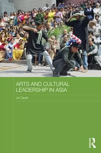 Arts and Cultural Leadership in Asia cover